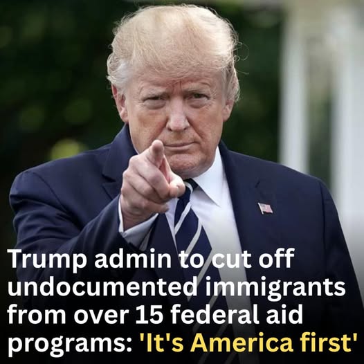 Trump Administration Bars Undocumented Immigrants from 15+ Federal Aid Programs, Citing B Savings