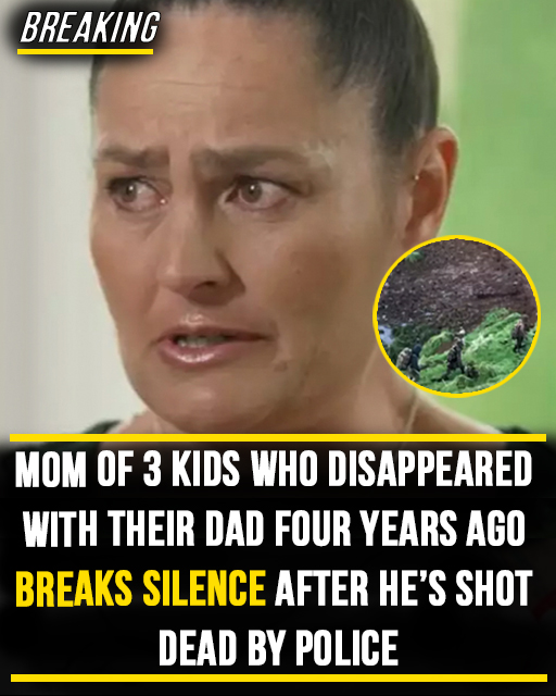 Mom Speaks Out After Fugitive Dad Shot Dead by Police and 3 Missing Kids Found Safe