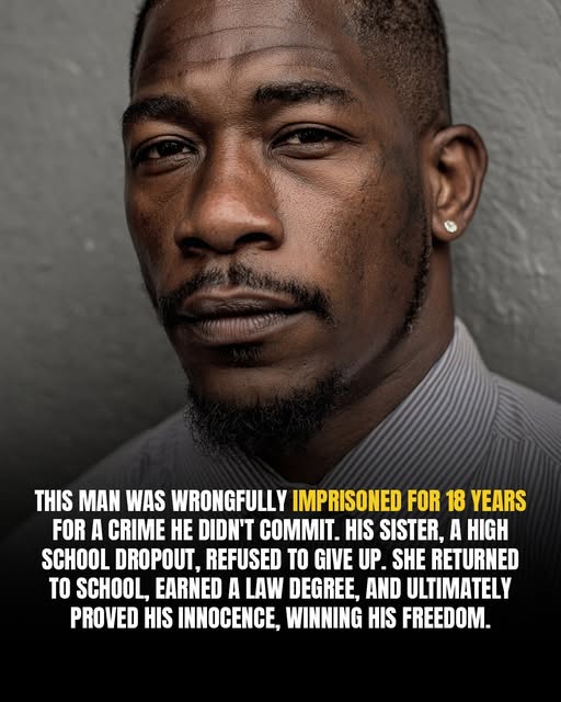 Eighteen Years Lost: How a Sister’s Love Freed an Innocent Man