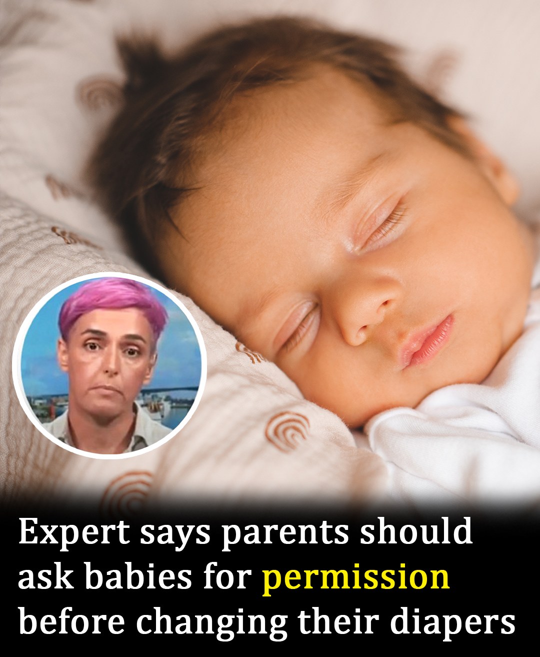 Expert Advises Parents to Seek Baby’s Consent Before Diaper Changes — Parenting Debate Goes Viral