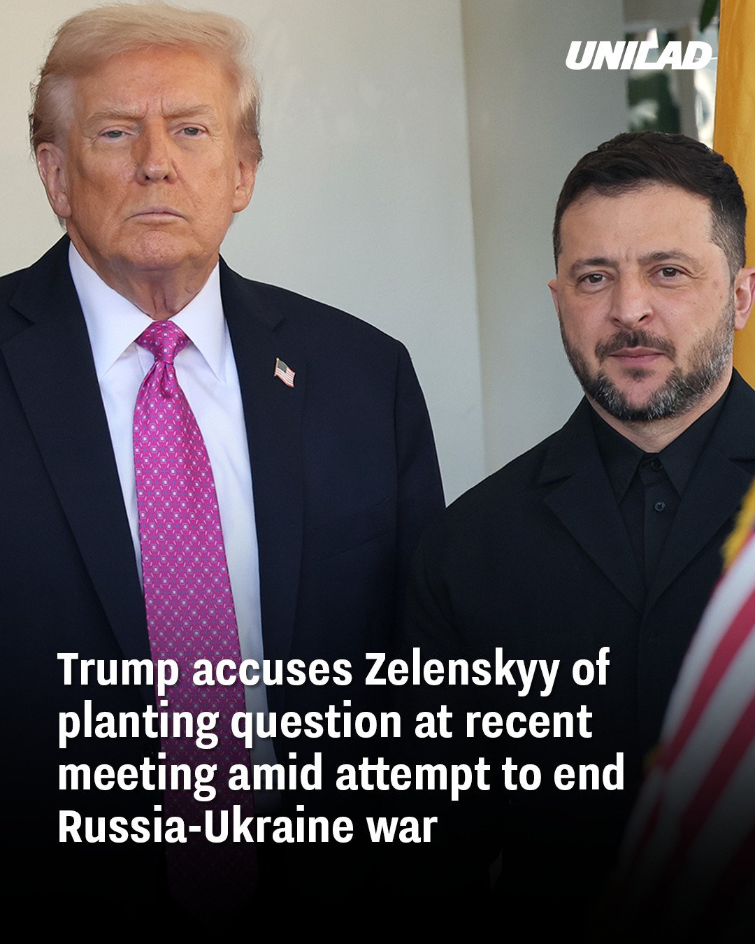 Trump Accuses Zelenskyy of Planting Question During Meeting on Ending Russia-Ukraine War