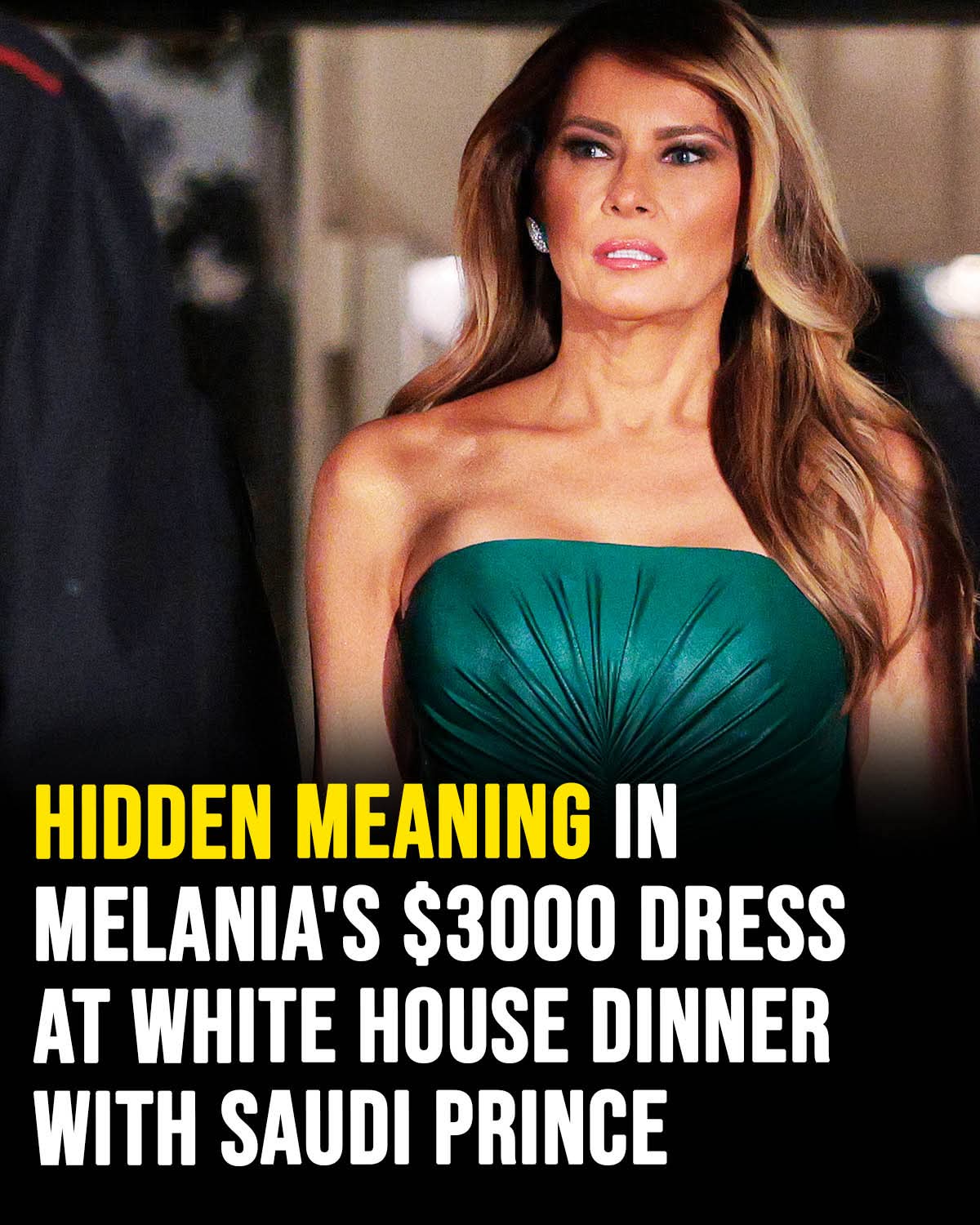 The Hidden Meaning Behind Melania Trump’s Emerald Green ,000 Gown at the White House Dinner With the Saudi Crown Prince